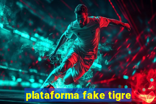 plataforma fake tigre